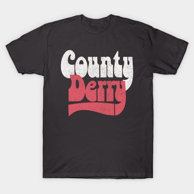 County Derry / Retro Faded-Style Typography Design T-Shirt by feck!